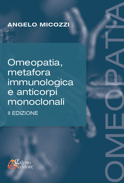 Omeopatia, metafora immunologica e anticorpi monoclonali
