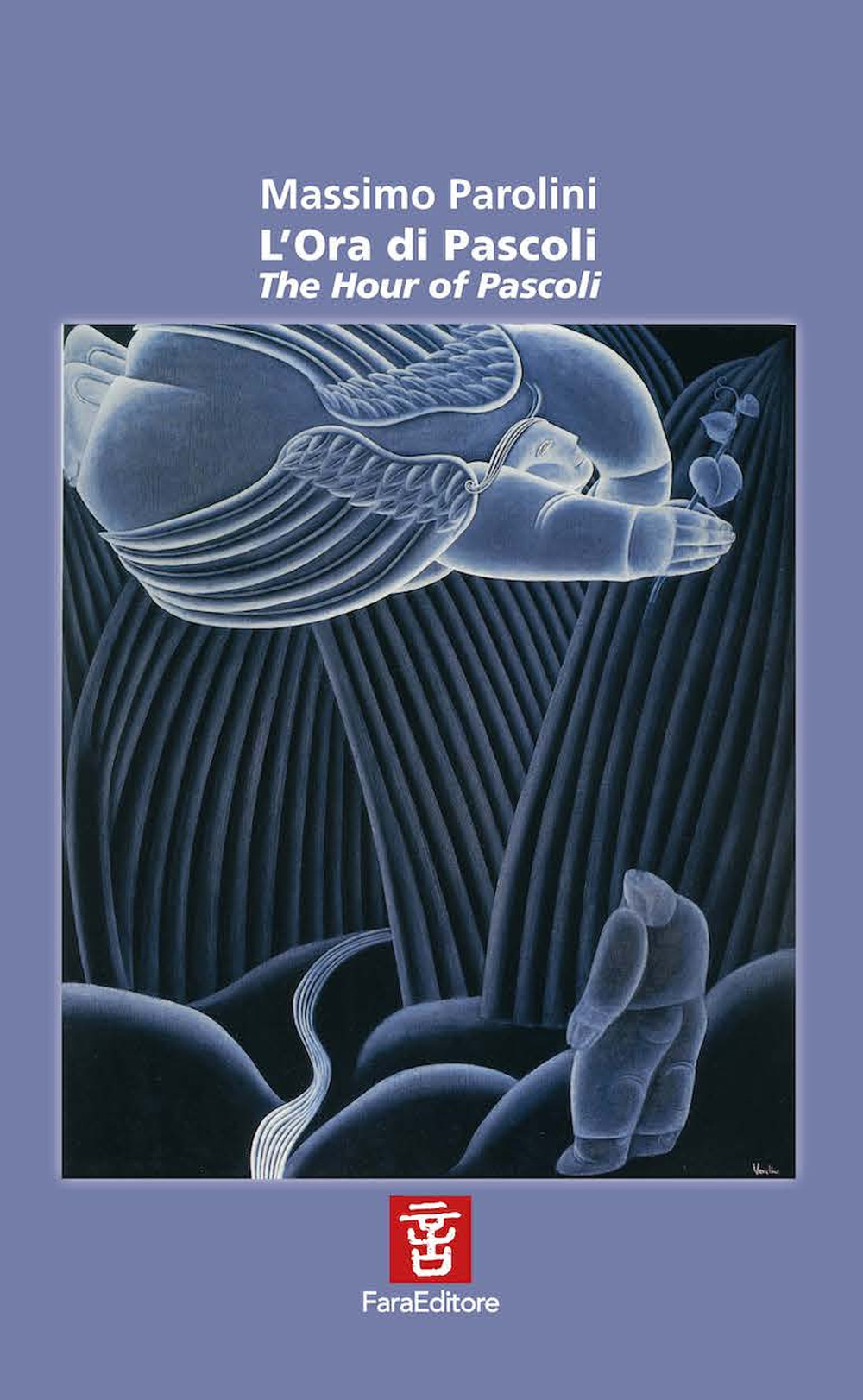 L'ora di Pascoli-The hour of Pascoli. Ediz. bilingue