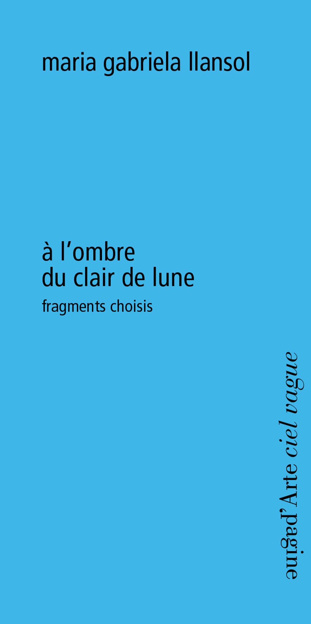 À l'ombre du clair de lune. Fragments choisis