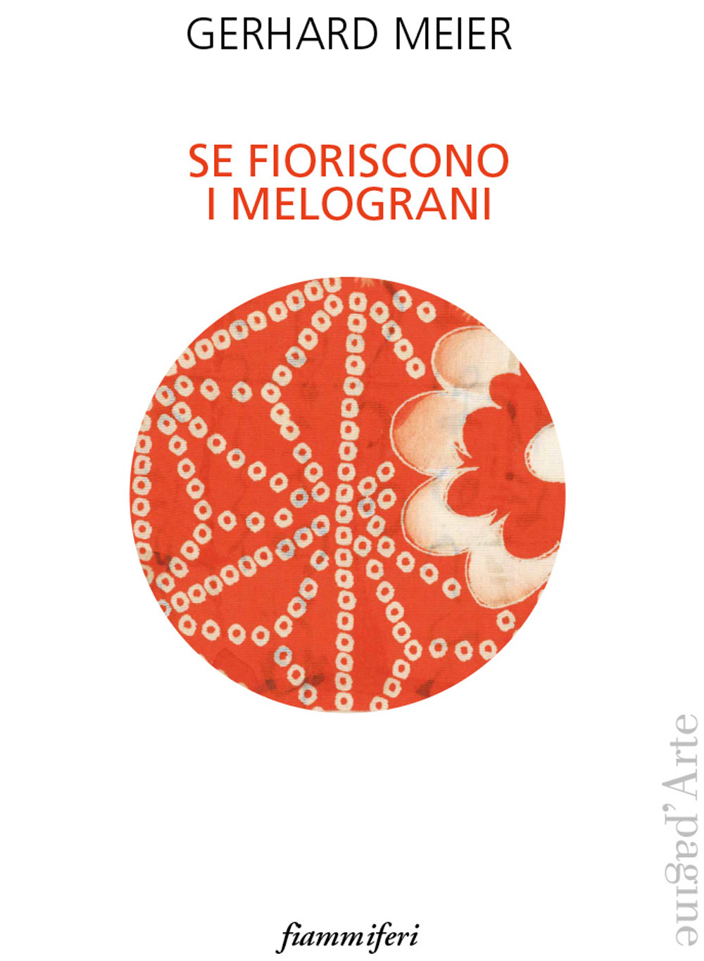 Se fioriscono i melograni