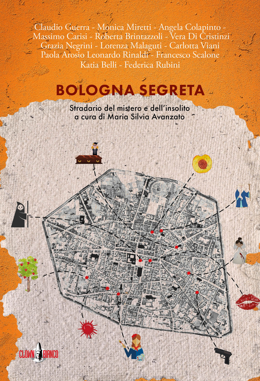 Bologna segreta. Stradario del mistero e dell'insolito