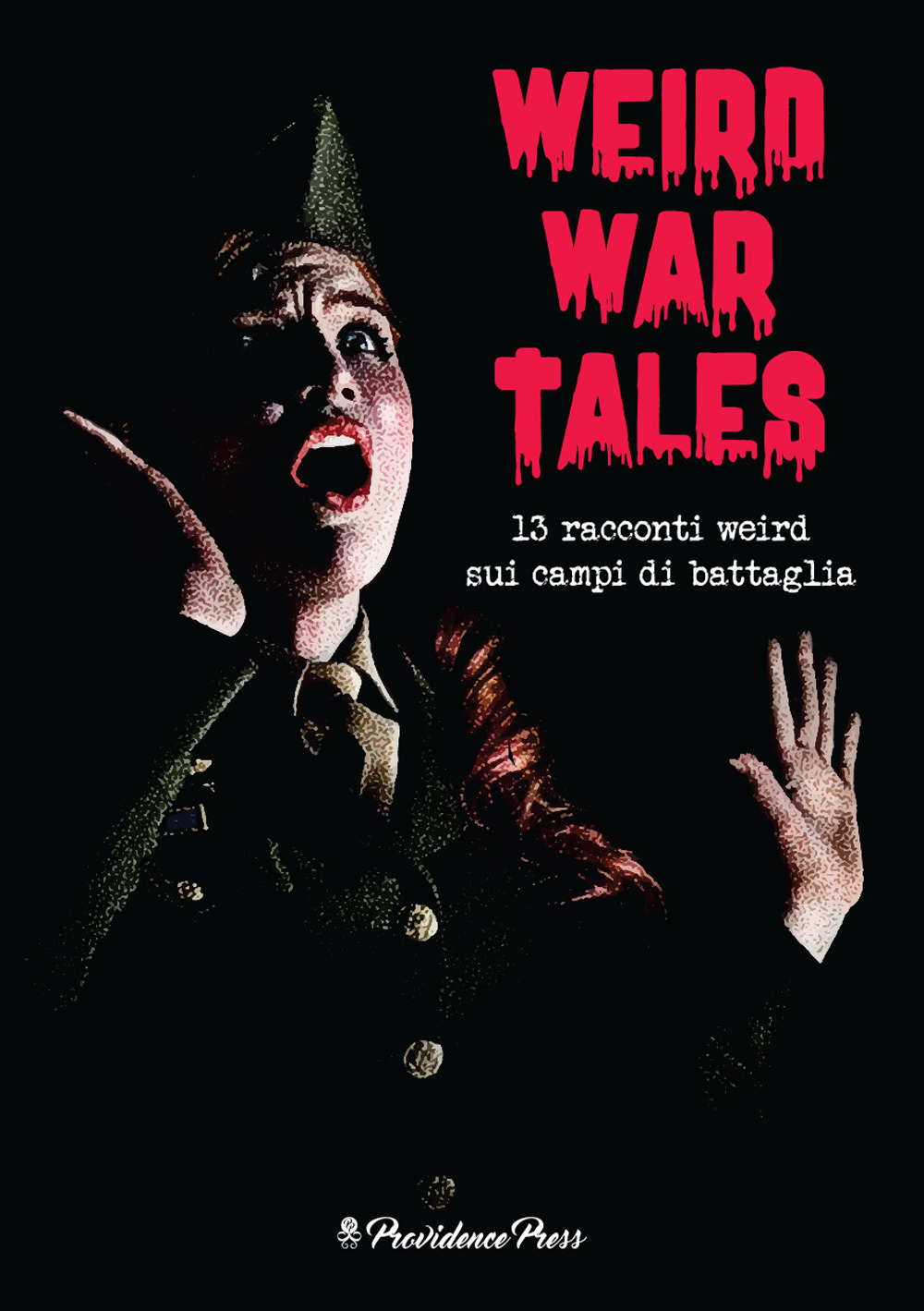 Weird War Tales. 13 racconti weird sui campi di battaglia
