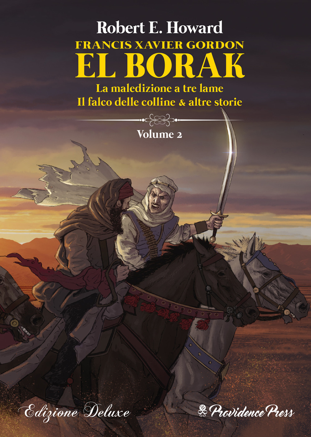 La maledizione a tre lame, Il falco delle colline & altre storie. Francis Xavier Gordon: El Borak. Ediz. speciale. Vol. 2