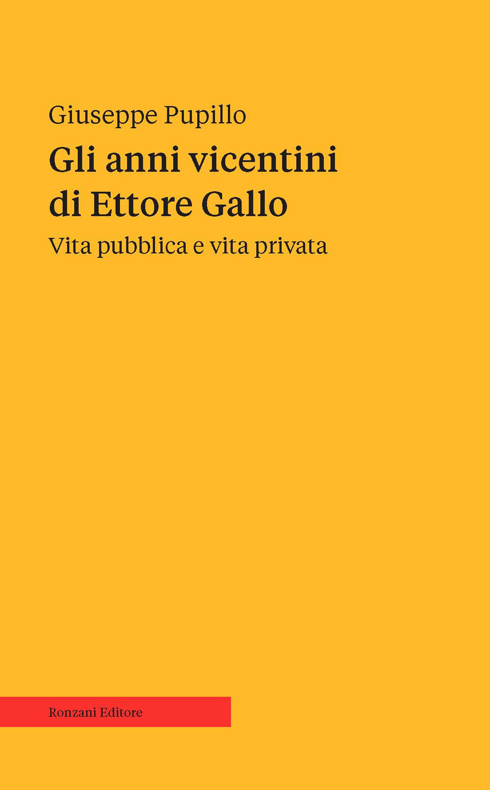 Gli anni vicentini di Ettore Gallo. Vita pubblica e vita privata