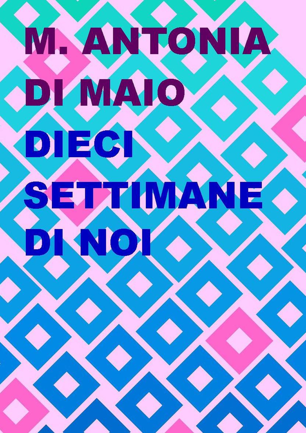 Dieci settimane di noi