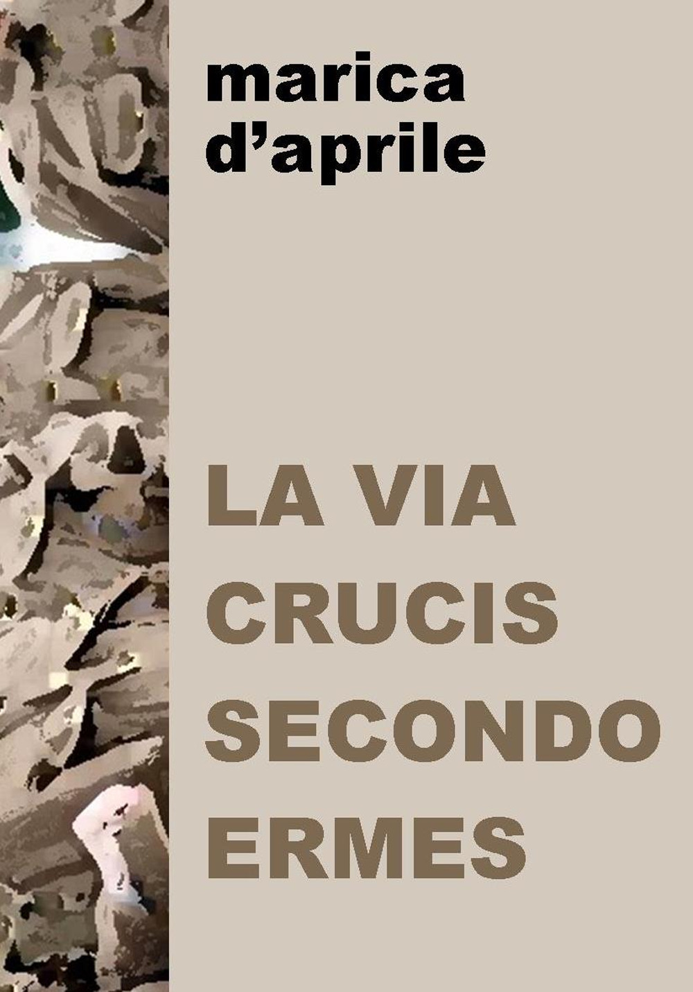 La via crucis secondo Ermes