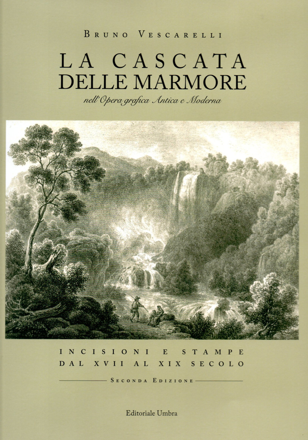 La Cascata delle Marmore nell'opera grafica antica e moderna. Incisioni e stampe dal XVII al XIX secolo