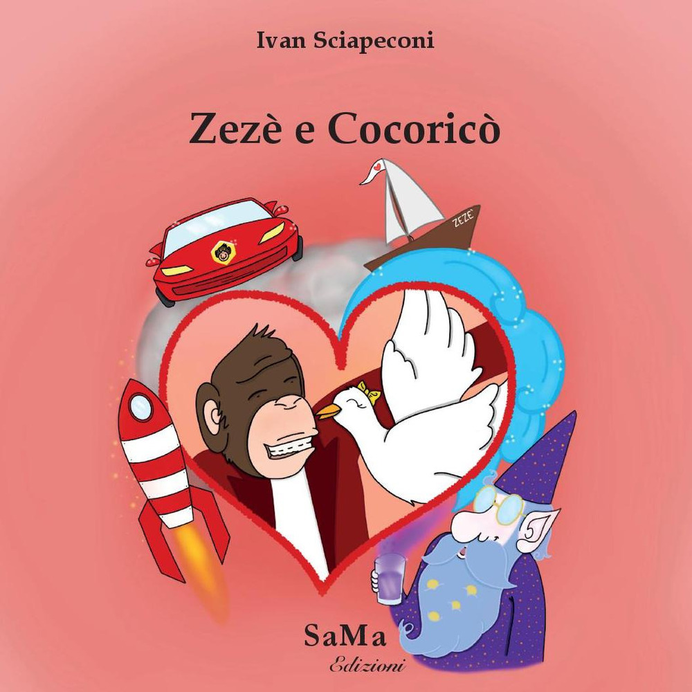 Zezè e Cocoricò. Ediz. illustrata