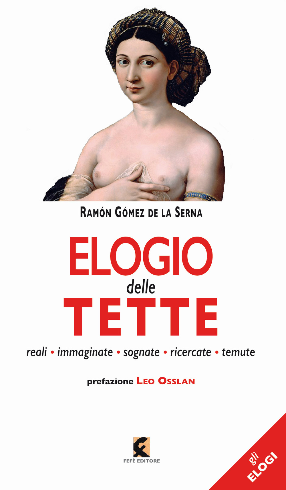 Elogio delle tette. Reali, immaginate, sognate, ricercate, temute