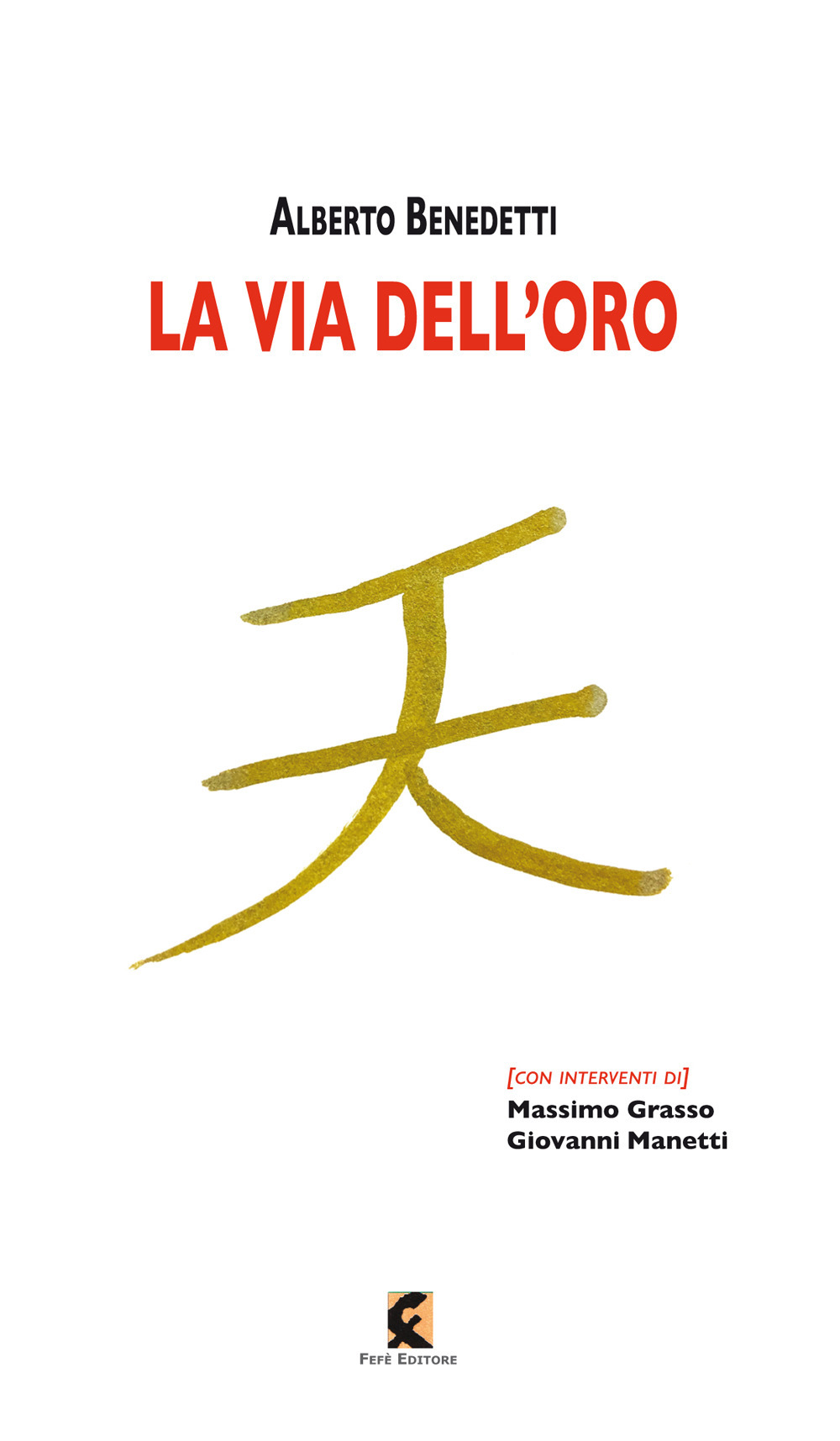 La via dell'oro. Ediz. illustrata