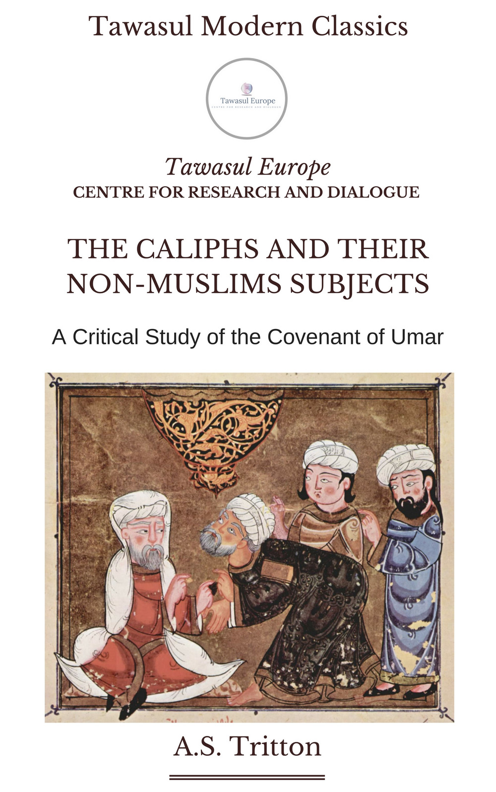 The caliphs and their non-muslims subjects. A critical study of the covenant of Umar