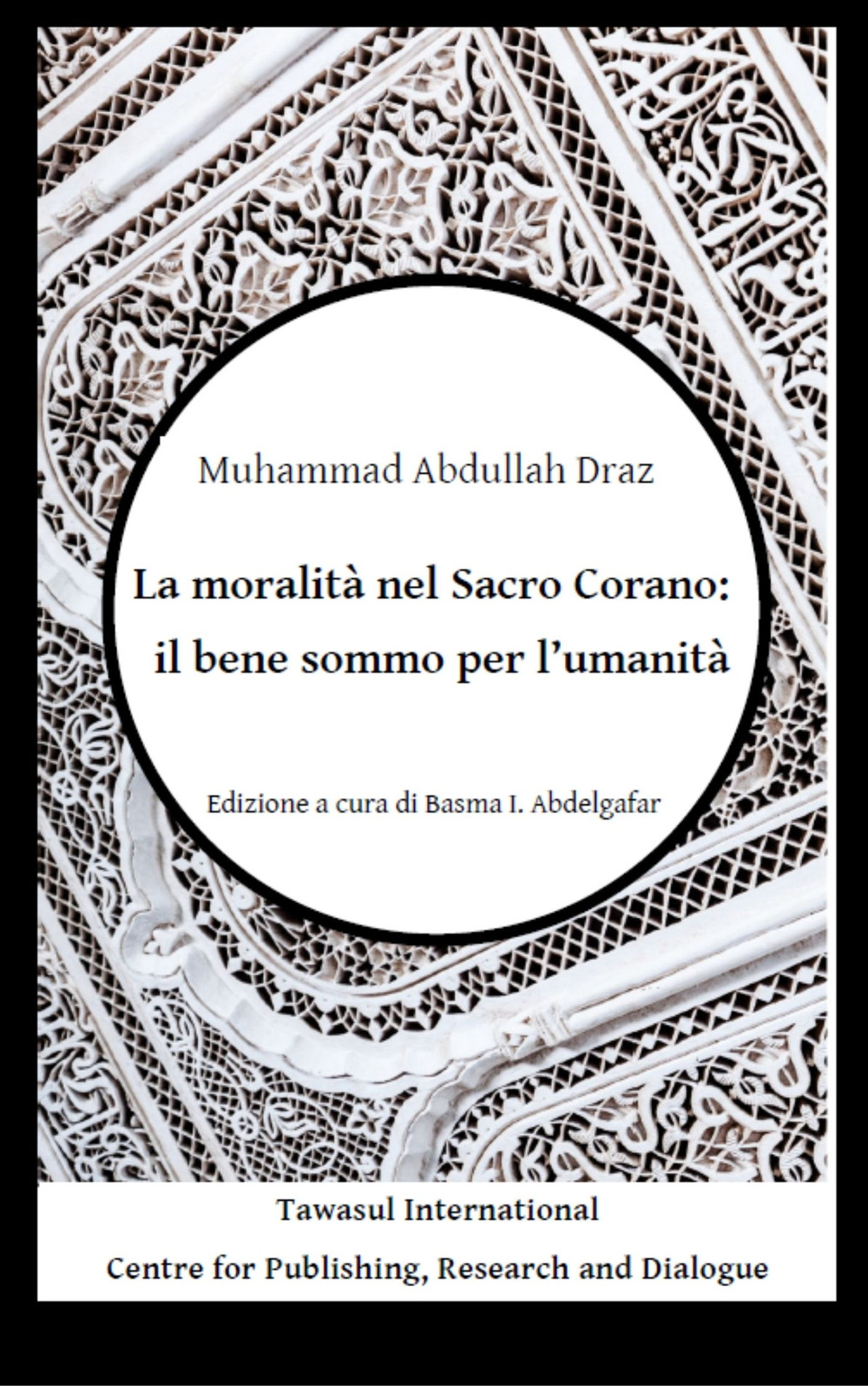 La moralità nel Sacro Corano: il bene sommo per l'umanità