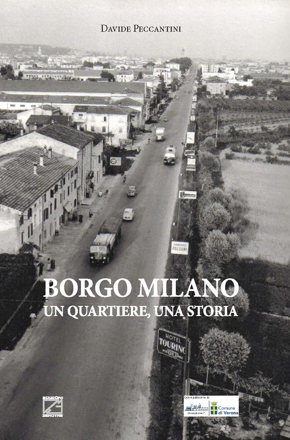 Borgo Milano. Un quartiere, una storia
