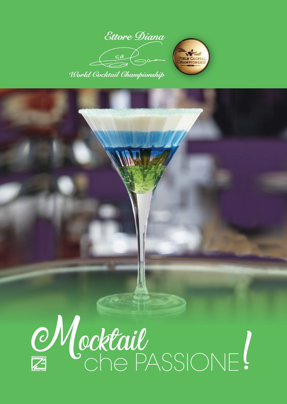 Mocktail che passione! Ediz. illustrata