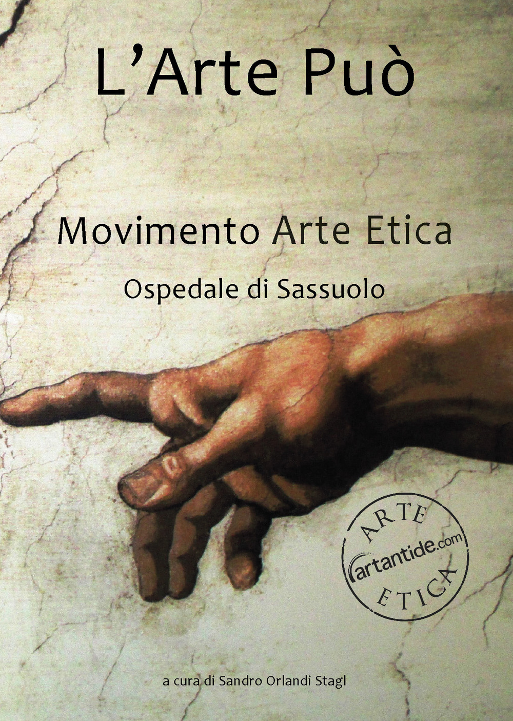 L'arte può. Movimento Arte Etica, Ospedale di Sassuolo. Ediz. illustrata