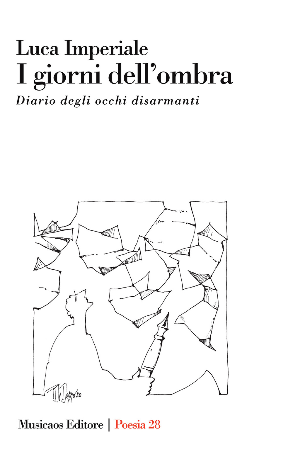 I giorni dell'ombra. Diario degli occhi disarmanti