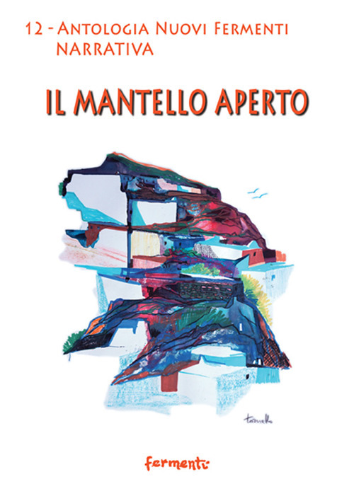 Il mantello aperto. Antologia