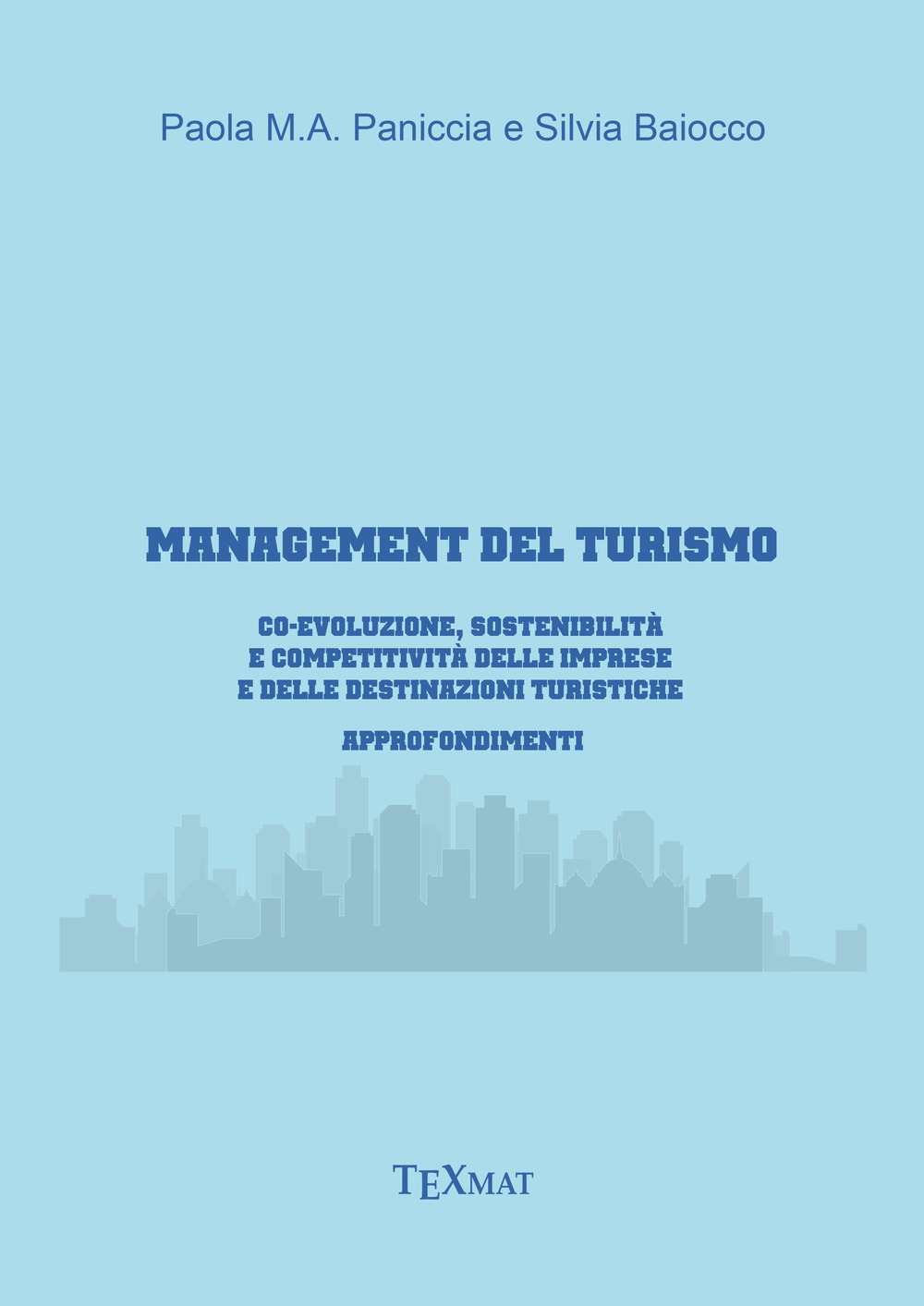 Management del turismo. Co-evoluzione, sostenibilità e competitività delle imprese e delle destinazioni turistiche