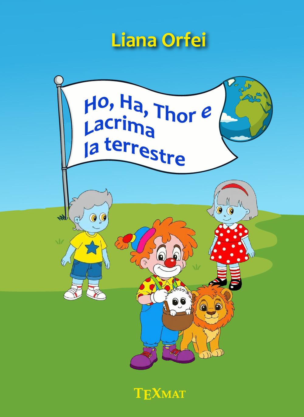Ho, Ha, Thor e Lacrima la terrestre. Ediz. illustrata