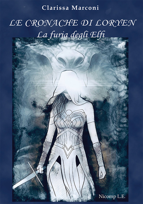 La furia degli elfi. Le cronache di Loryen