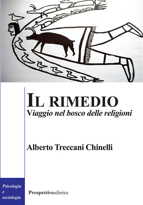 Il rimedio. Viaggio nel bosco delle religioni