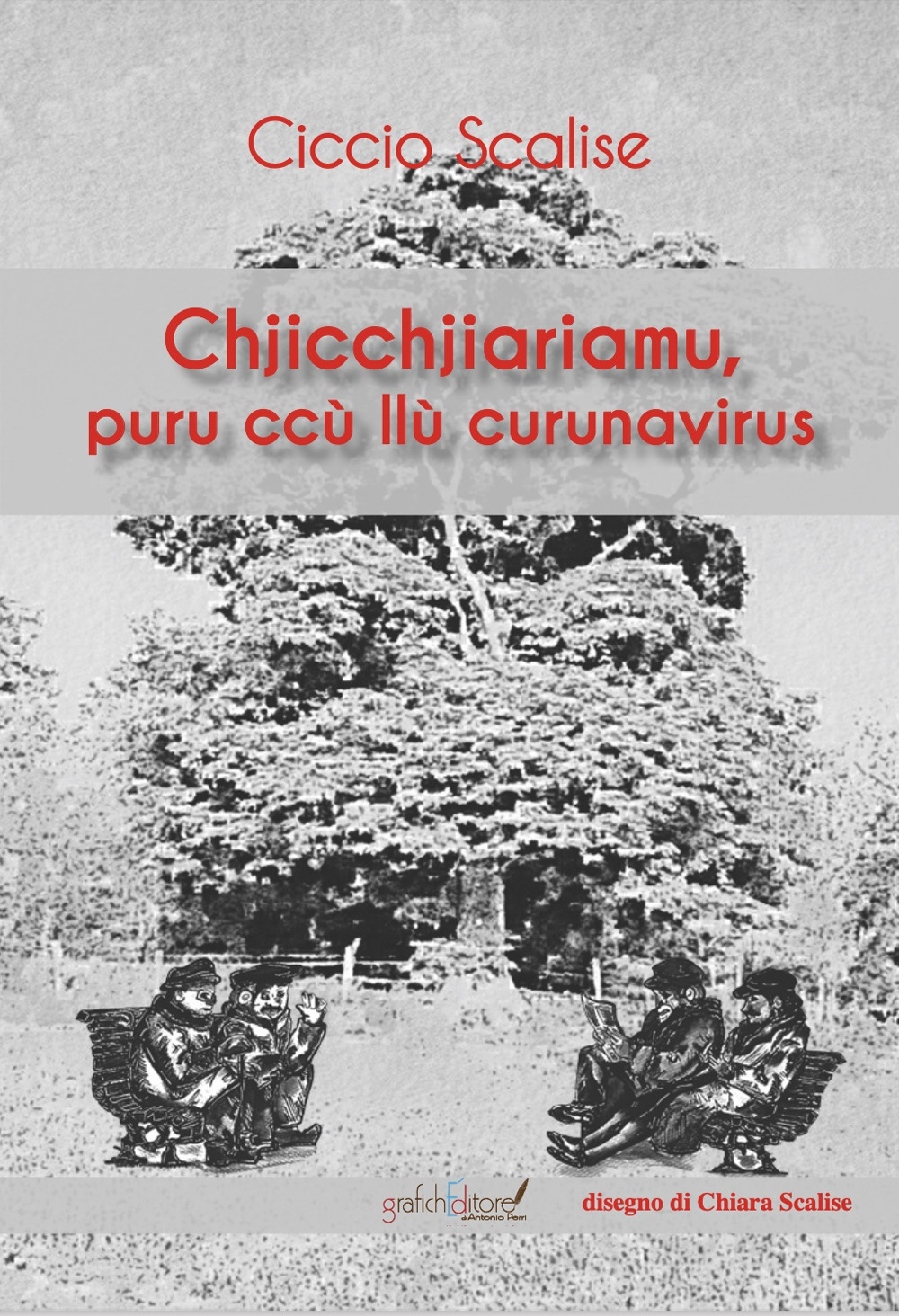 Chjicchjiariamu, puru ccù llù curunavirus. Raccolta di poesie in dialetto lametino