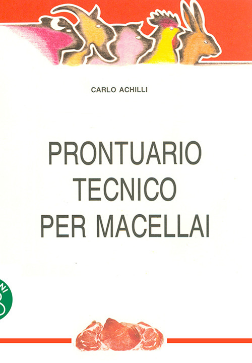 Prontuario tecnico per macellai. Ediz. per la scuola