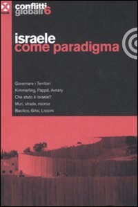 Conflitti globali (2008). Vol. 6: Israele come paradigma