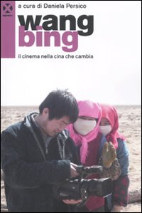 Wang Bing. Il cinema nella Cina che cambia