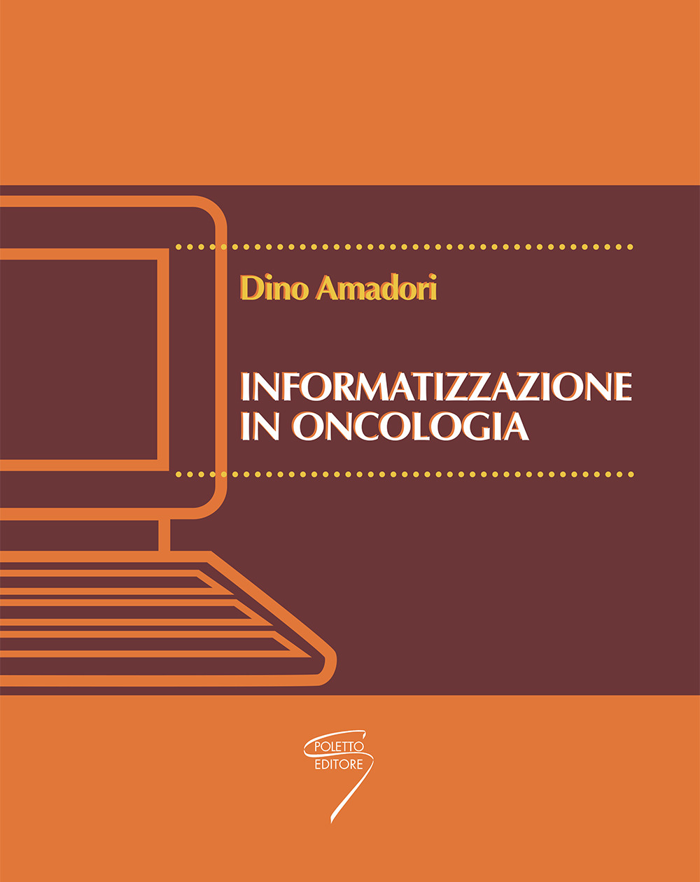 Informatizzazione in oncologia. Con CD-ROM