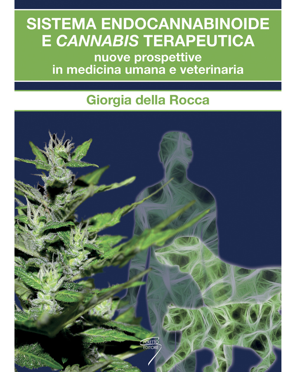 Sistema endocannabinoide e cannabis terapeutica. Nuove prospettive in medicina umana e veterinaria