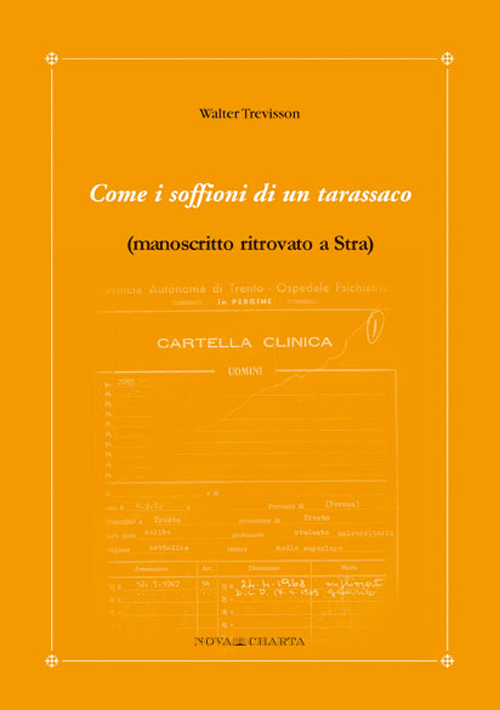 Come i soffioni del tarassaco. Manoscritto ritrovato a Stra