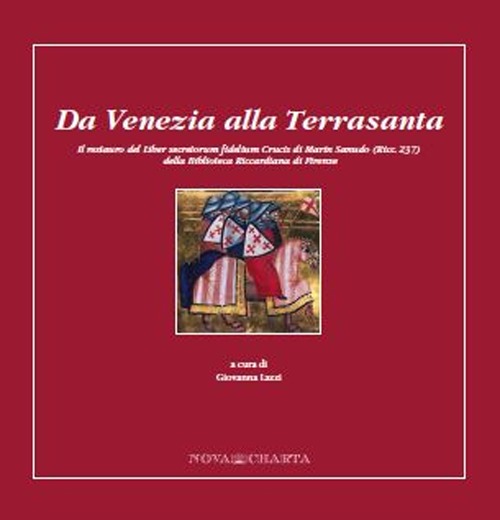 Da Venezia alla Terrasanta. Il restauro del Liber secretorum fidelium crucis di Marin Sanudo (Ricc. 237) della Biblioteca Riccardiana di Firenze