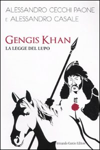 Gengis Khan. La legge del lupo