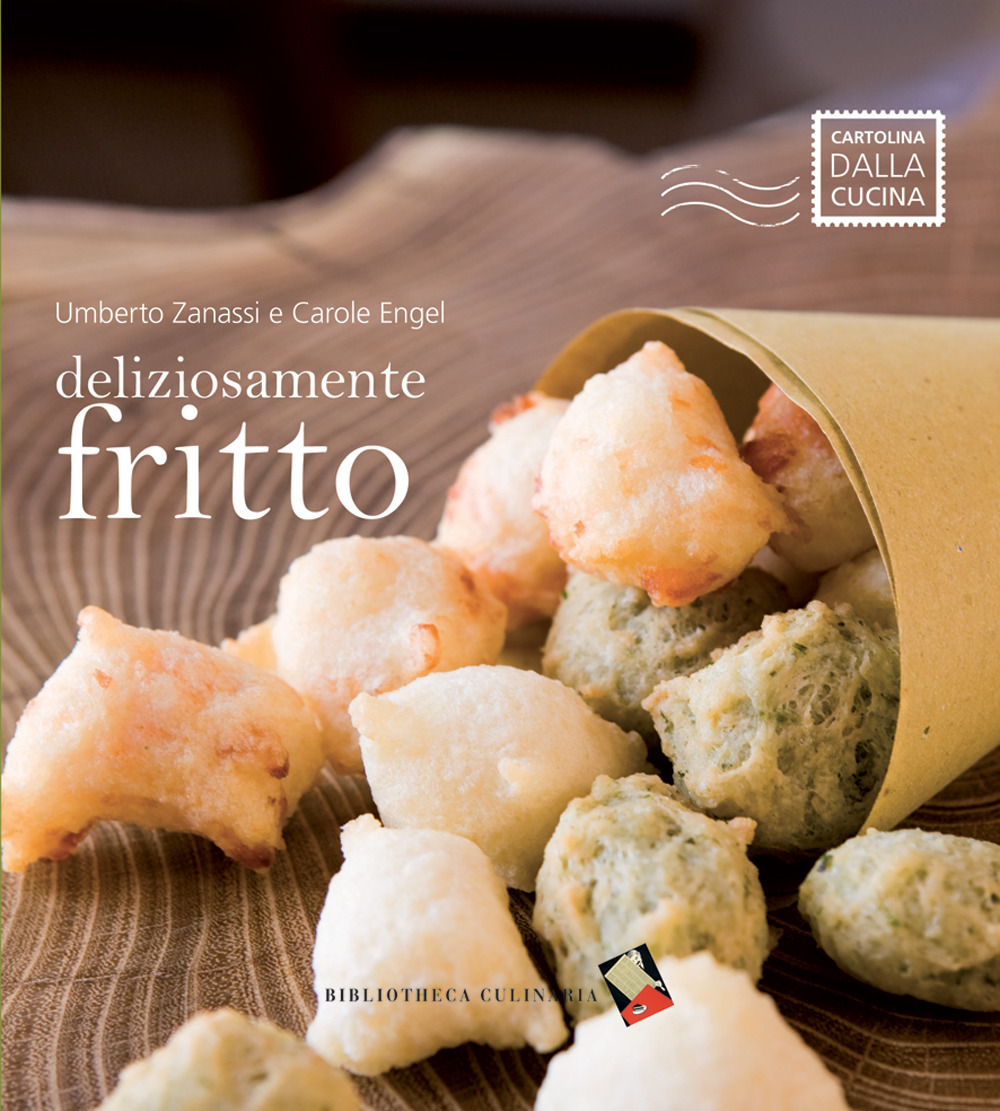 Deliziosamente fritto. Ediz. a colori