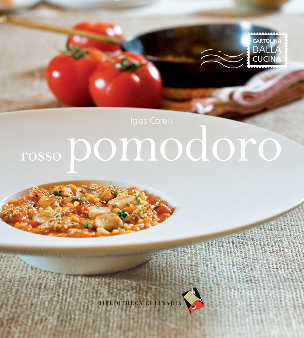Rosso pomodoro. Ediz. a colori