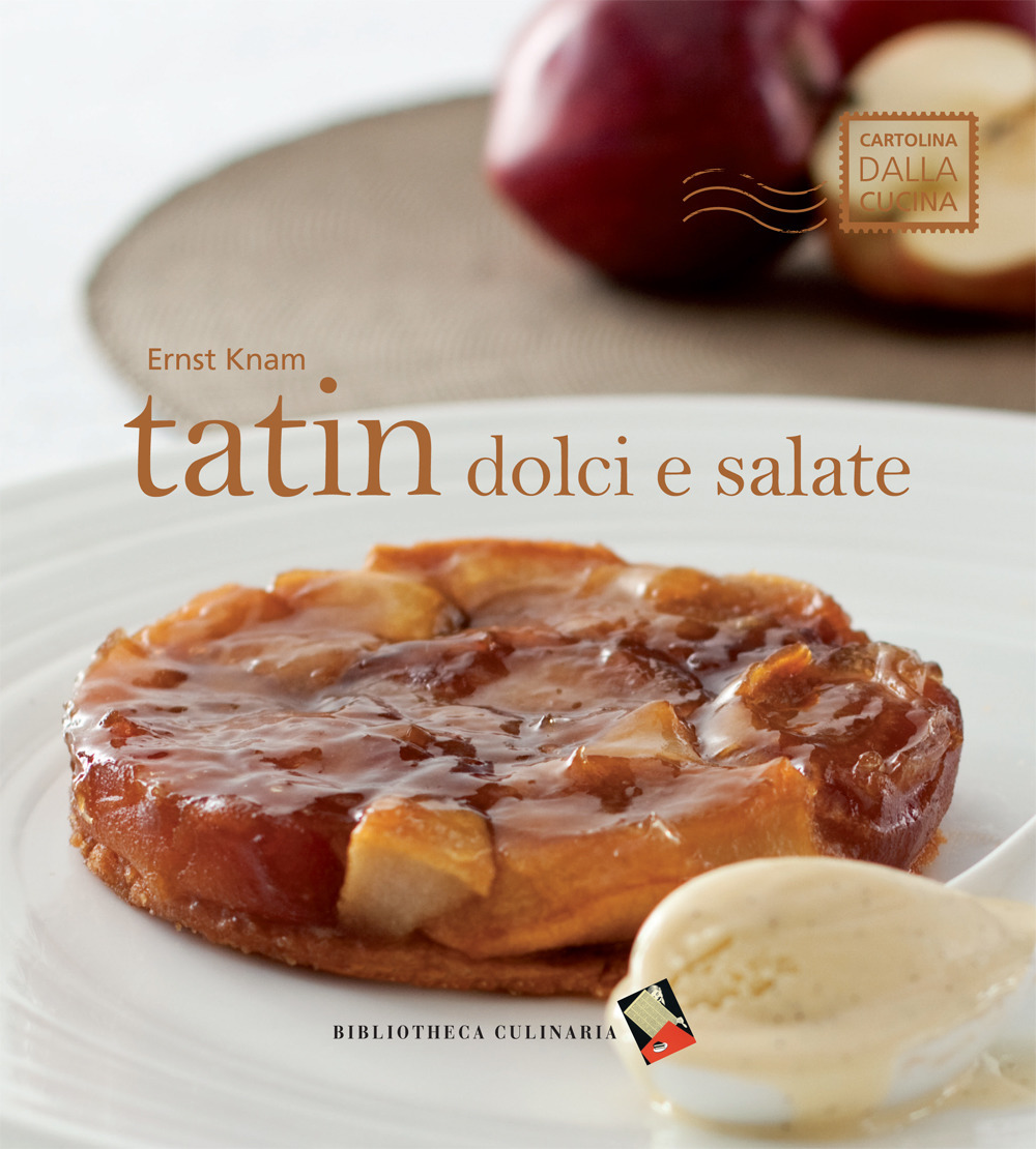 Tatin dolci e salate. Ediz. a colori