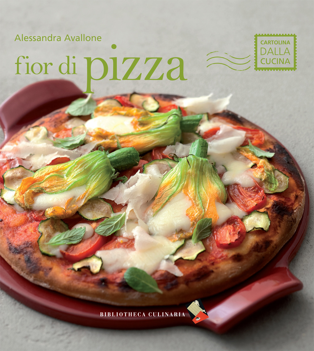 Fior di pizza. Ediz. a colori