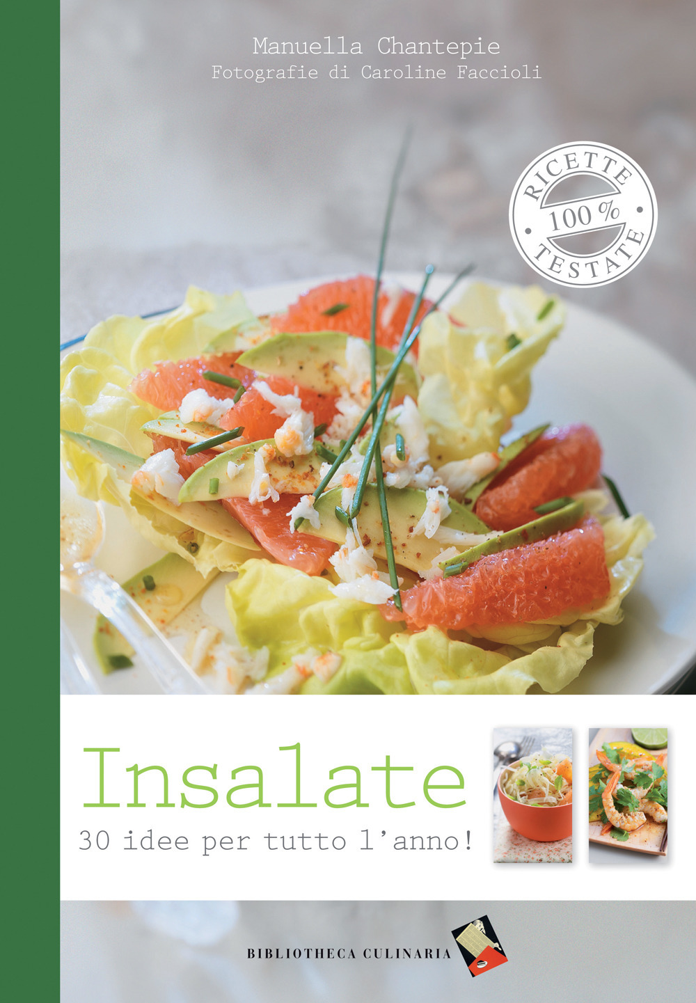 Insalate. 30 idee per tutto l'anno. Ediz. a colori