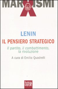 Il pensiero strategico. Il partito, il combattimento, la rivoluzione