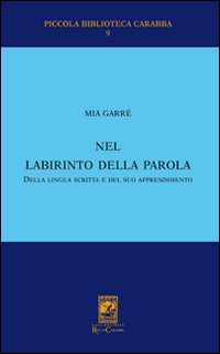 Nel labirinto della parola, della lingua scritta e del suo apprendimento