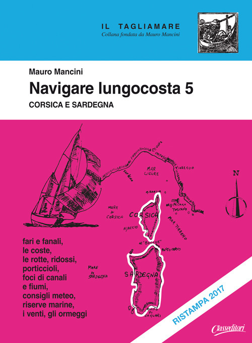 Navigare lungocosta. Vol. 5: Corsica e Sardegna