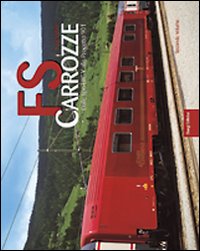 Fs carrozze 2. Dalle tipo UICY alle progetto 901. Ediz. illustrata