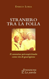 Straniero tra la folla. Il cammino psicospirituale come via di guarigione