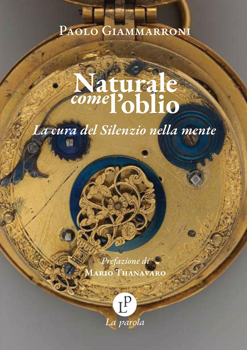 Naturale come l'oblio. La cura del silenzio nella mente?