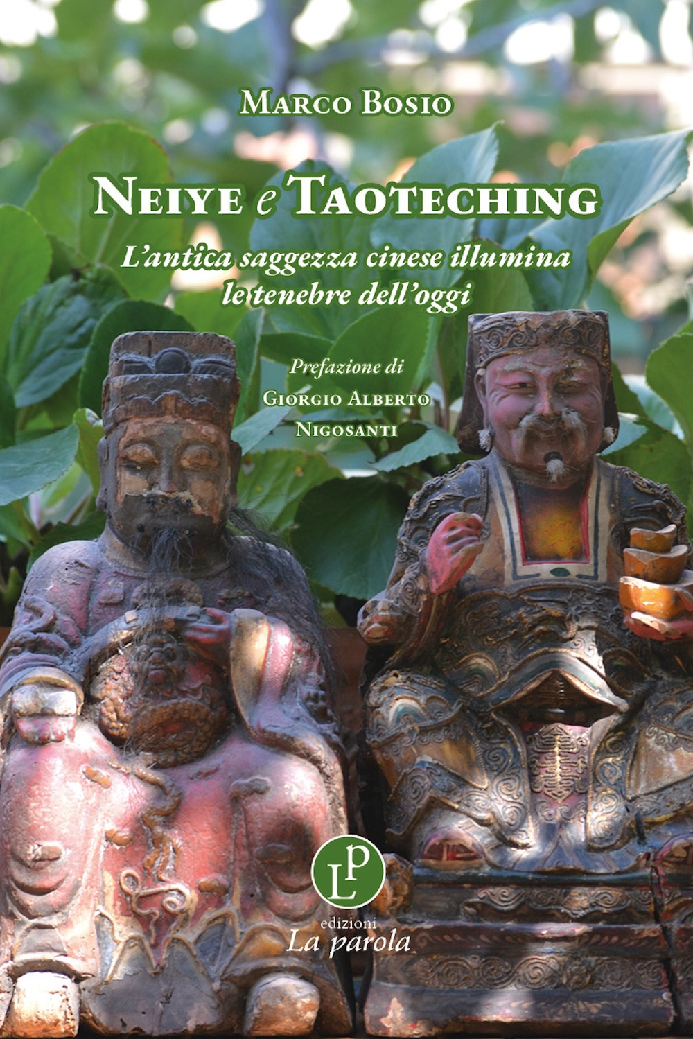 Neiye e Taoteching. L'antica saggezza cinese illumina le tenebre dell'oggi