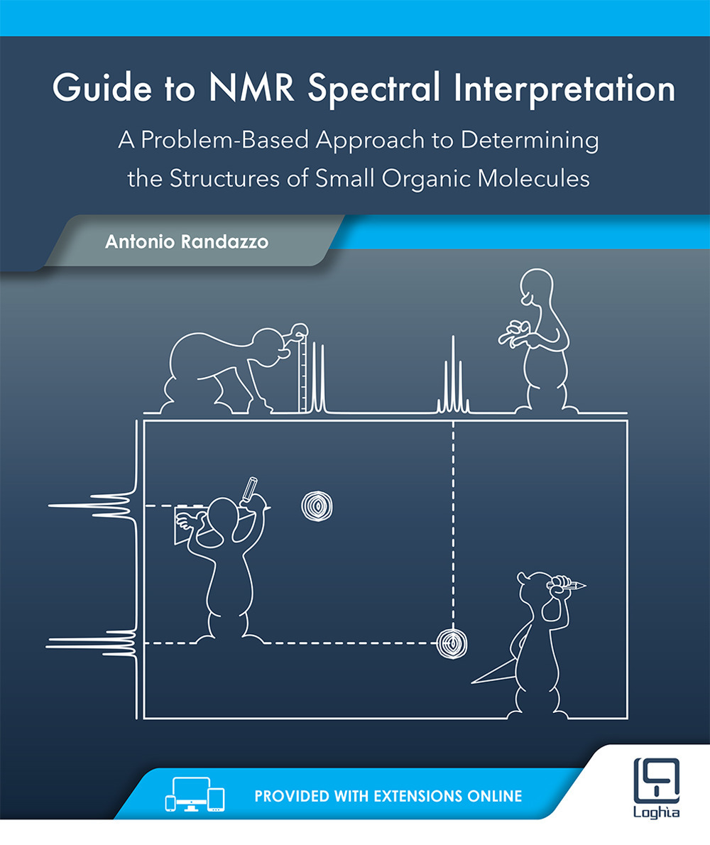 Guide to NMR spectral interpretation. A problem-based approach to determining the structures of small organic molecules. Con Contenuto digitale per download e accesso online