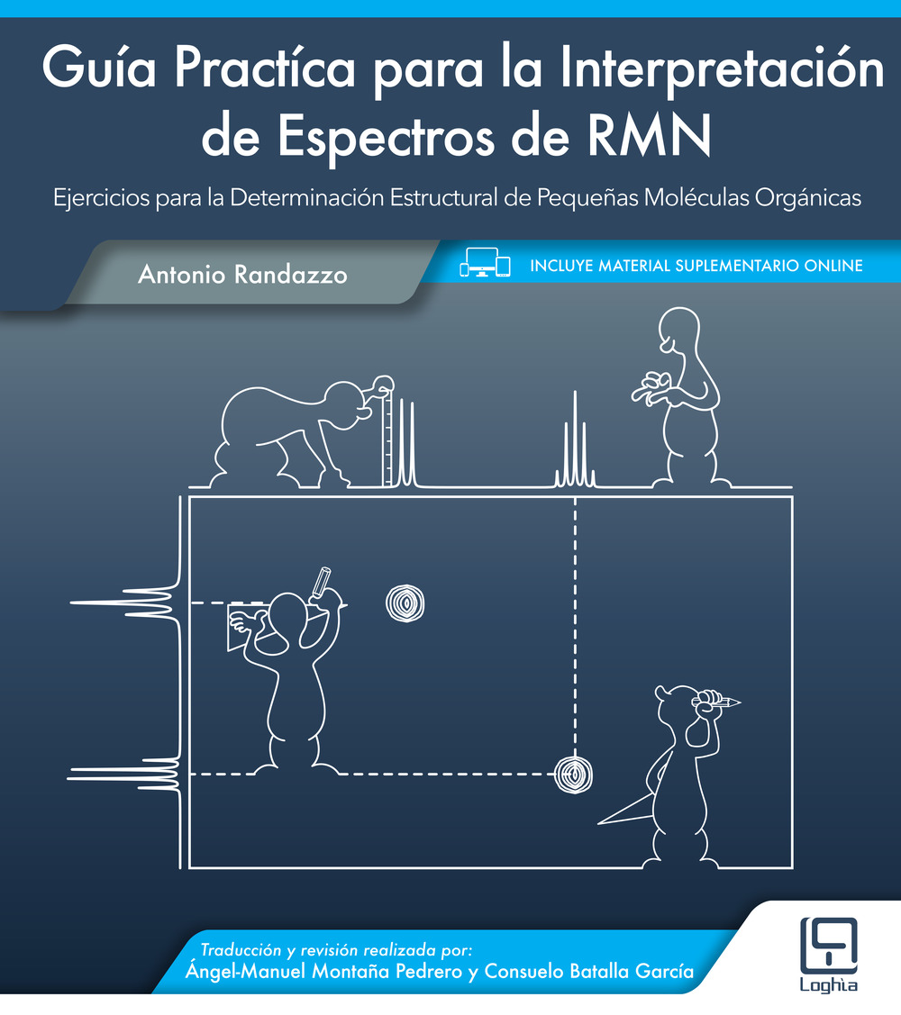Guía practíca para la interpretación de espectros de RMN. Ejercicios para la determinación estructural de pequeñas moléculas orgánicas. Con Contenuto digitale per accesso online