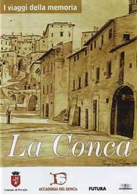 I viaggi della memoria. La conca. Con DVD