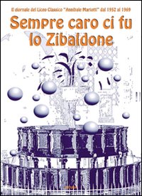 Sempre caro ci fu lo Zibaldone. Il giornale del Liceo Classico 